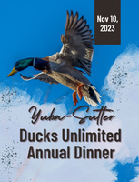 Yuba Sutter Ducks Unlimited Annual Dinner Fri Nov 10 2023