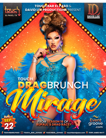 Event Touch Drag Brunch Starring Mirage • RuPaul's Drag Race Season 16 Fan Favorite • Touch Bar El Paso