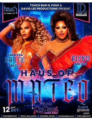 Event Haus of Mateo • Alexis & Vanjie • RuPaul's Drag Race ICONS • Live at Touch Bar El Paso 