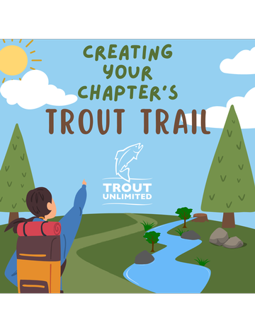 Event TU Training - Creating a Trout Trail for your Chapter