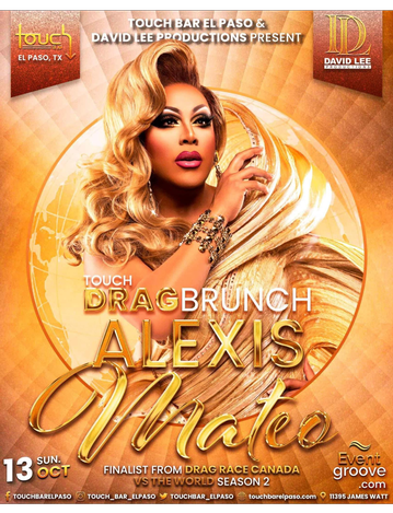 Event Touch Drag Brunch Starring Alexis Mateo • RuPaul's Drag Race Legend • Live at Touch Bar El Paso