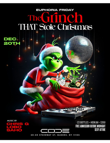 Event Euphoria Fridays The Grinch That Stole Christmas At Code Astoria