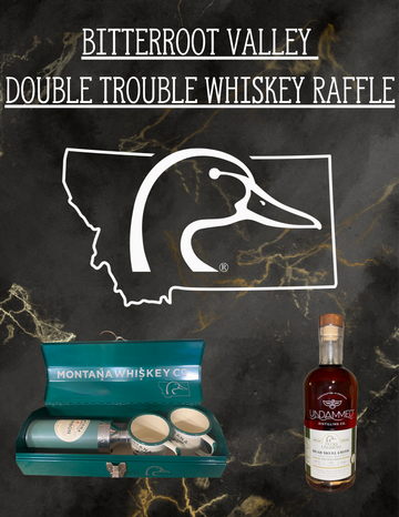 Event Bitterroot Ducks Unlimited Double Trouble Whiskey Raffles