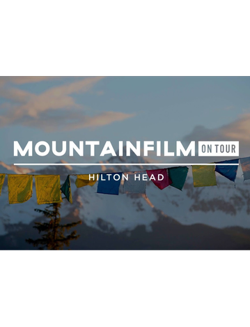 Event Mountainfilm on Tour Hilton Head 2025 Family Friendly Matinee 