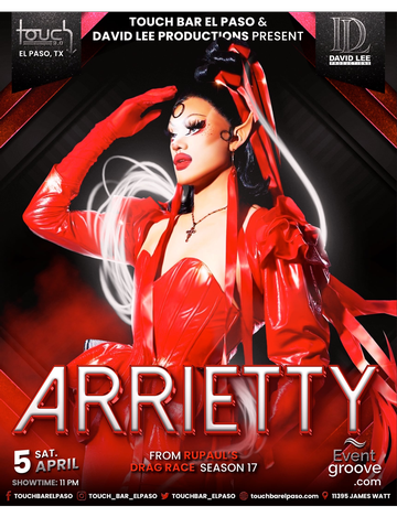 Event Arrietty • RuPaul's Drag Race Season 17 • Live at Touch Bar El Paso