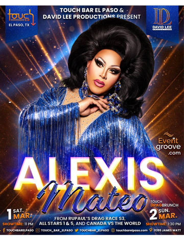 Event Alexis Mateo • Drag Race Legend & Canada vs The World S2 Runner Up • Live at Touch Bar El Paso