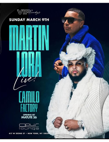 Event VIP Sundays Martin Lora Live With DJ Camilo At Opus Lounge 