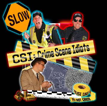 Event CSI Crime Scene Idiots