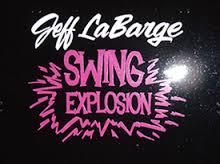 Event Jeff LaBarge Swing Explosion Big Band