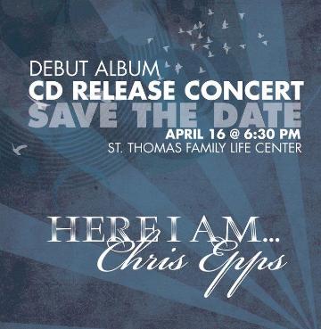 Event Chris Epps HERE I AM... Album Release Concert