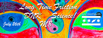 Event LONG TIME FRICTION | DNK | SCIENCE! | M8
