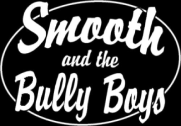 Event Smooth and the Bully Boys with the Psycho DeVilles