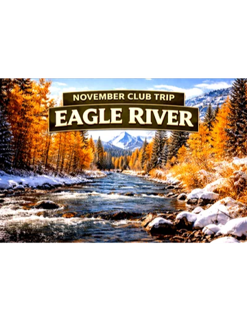 Event Eagle River Club Trip