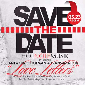 Event "Love Letters" Antwoin Holman & Trans4mation