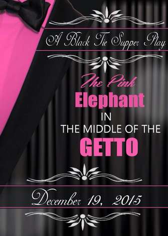 Event Opening Premier of The Pink Elephant Black Tie Supper Play!