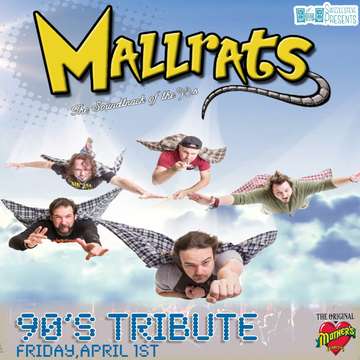 Event 90's TRIBUTE NIGHT with MALLRATS