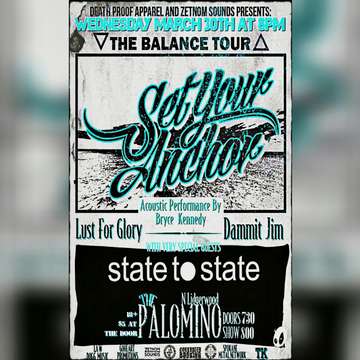 Event Set Your Anchor,State To State, Bryce Kennedy,  Dammit Jim, Lust for Glory