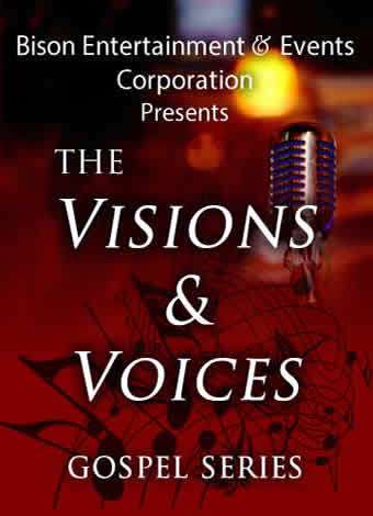 Event Visions & Voices Gospel Series from Bison Entertainment & Events Corp