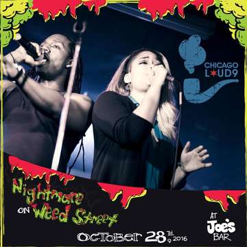 Event Chicago Loud 9 Nightmare on Weed St Friday October 28th 10:00 PM