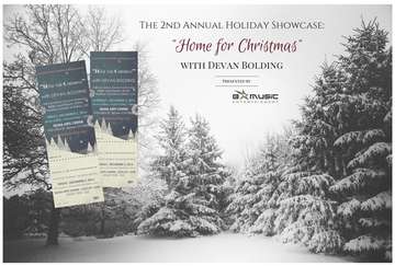 Event The 2nd Annual Holiday Showcase: 'Home for Christmas' with Devan Bolding