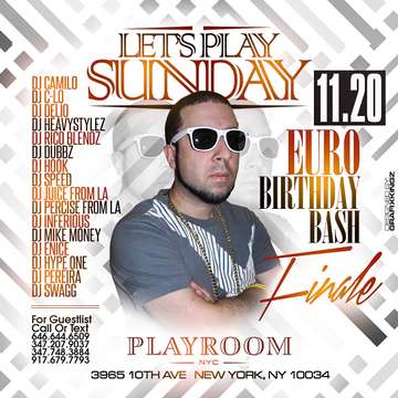 Event Let's Play Sundays Euro Birthday Bash Finale DJ Camilo Live At Playroom Lounge NYC