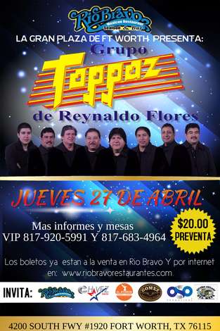 Event " Grupo Toppaz de Reynaldo Flores" @ Rio Bravo La Gran Plaza Ft Worth