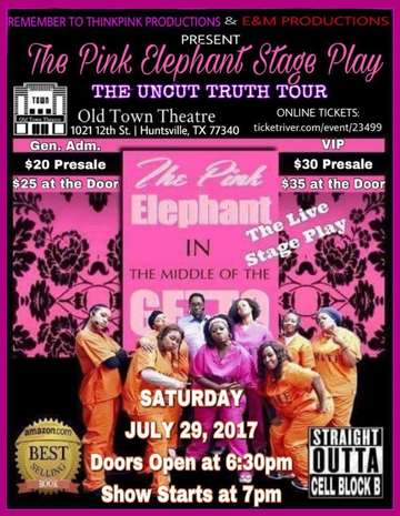 Event The Pink Elephant Stage Play-The Uncut Truth Tour Huntsville,Texas