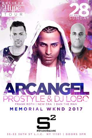 Event Believe The Hype Arcangel Live With DJ Prostyle At Studio Square