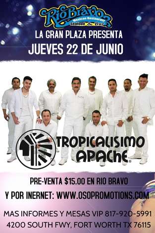 Event " Tropicalisimo Apache " @ Rio Bravo La Gran De Plaza Ft Worth
