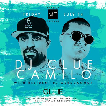 Event Mansion Fridays DJ Clue & DJ Camilo Live At Cliff New York
