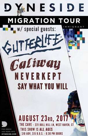 Event Dyne Side / Gutterlife / Caliway / Neverkept / Say What You Will