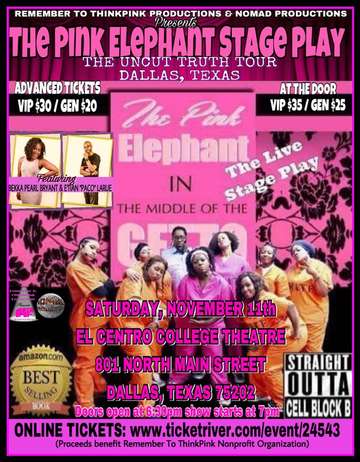 Event The Pink Elephant Stage Play-The Uncut Truth Tour-DALLAS,TX