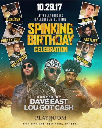 Event Let's Play Sundays DJ Spinking Birthday Bash Dave East & Lou Got Cash Live at Playroom Lounge NYC