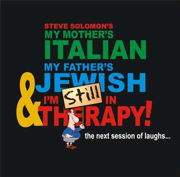 Event My Mothers Italian, My Fathers Jewish, and I am STILL IN THERAPY