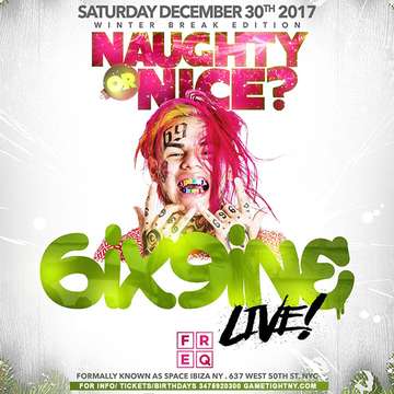 Event 6ix9ine live at Freq (formerly Space Ibiza) Naughty or Nice College Party