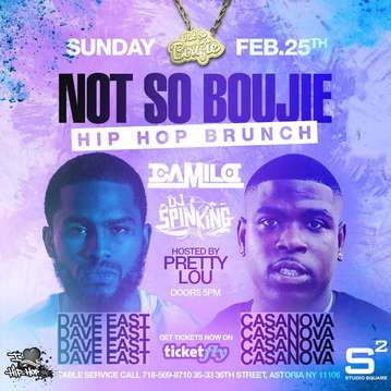 Event Not So Boujie Brunch Dave East And Casanova Live With DJ Camilo At Studio Square