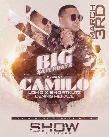 Event Big Saturdays DJ Camilo Live At Show Nightclub
