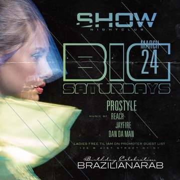 Event Big Saturdays DJ Prostyle Live At Show Nightclub