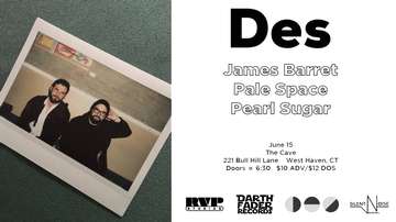Event Des / James Barrett / Pale Space / Pearl Sugar