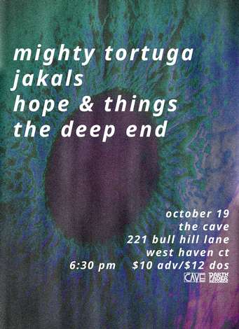Event Mighty Tortuga / Jakals / Hope & Things / The Deep End