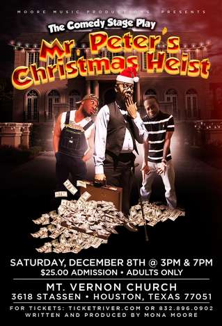 Event THE COMEDY STAGE PLAY "MR. PETER'S CHRISTMAS HEIST."  3:00 PM AND 7:00 PM SHOW