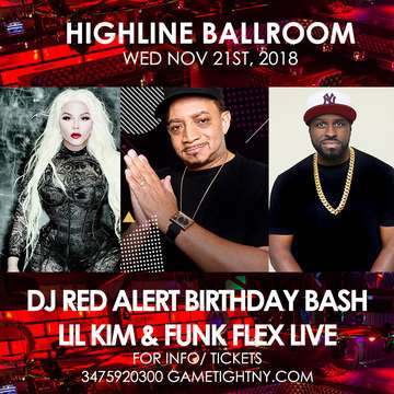 Event Dj Red Alert TGE Birthday Bash, Lil Kim & Funk Flex at Highline Ballroom