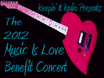Event Keepin' It Radio's: 2012 Music Is Love Benefit