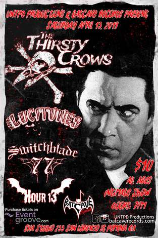 Event The Thirsty Crows W/ The Lucitones, Switchblade 77, & Hour 13
