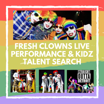 Event Detroit Celebrity Fresh Clowns Live Performance & Kidz Talent Search