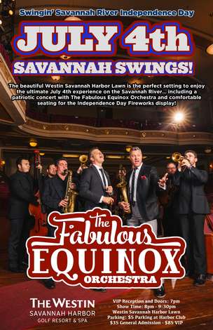Event Swingin' Savannah River Independence Day /// The Fabulous Equinox Orchestra - Live at the Westin
