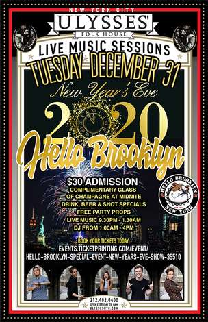 Event HELLO BROOKLYN - SPECIAL EVENT - NEW YEARS EVE SHOW @ ULYSSES FOLK HOUSE