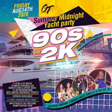 Event NYC 90s vs 2K Summer Midnight Yacht Party at Skyport Marina Cabana 2020