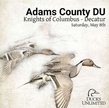 Event 36th Annual Adams County Ducks Unlimited Dinner