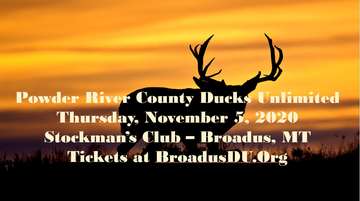 Event Powder River County (Broadus) Ducks Unlimited Event